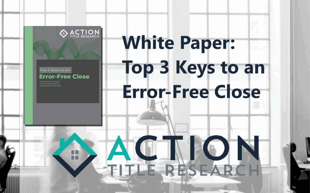 Top 3 Keys to an Error-Free Close